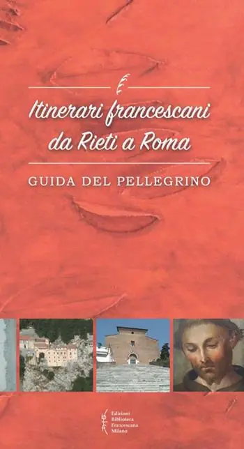 Itinerari francescani da Rieti a Roma. Guida del pellegrino Occasione