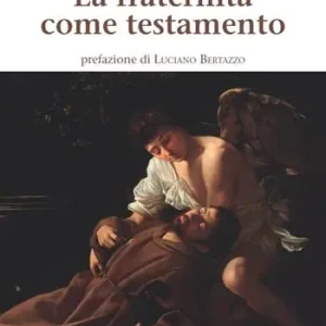 La fraternità come testamento Offerta Limitata