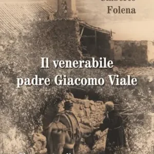 Popolare Il venerabile padre Giacomo Viale. L‘avventura di un parroco francescano