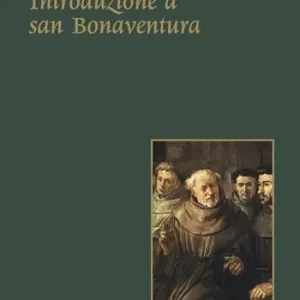 Introduzione a san Bonaventura. Nuova ediz. Non Perdere