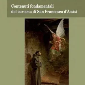 L‘identità francescana. Contenuti fondamentali del carisma di san Francesco d‘Assisi Quantità Limitata