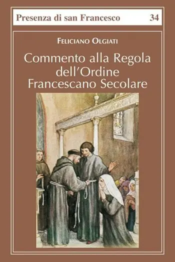Prezzo Scontato Commento alla regola dell‘Ordine francescano secolare
