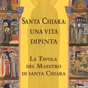 Occasione Imperdibile Santa Chiara. Una vita dipinta