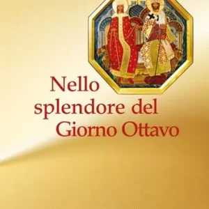 Nello splendore del giorno ottavo. Uno sguardo cristiano verso la nostra ultima Meta Pagamento Sicuro