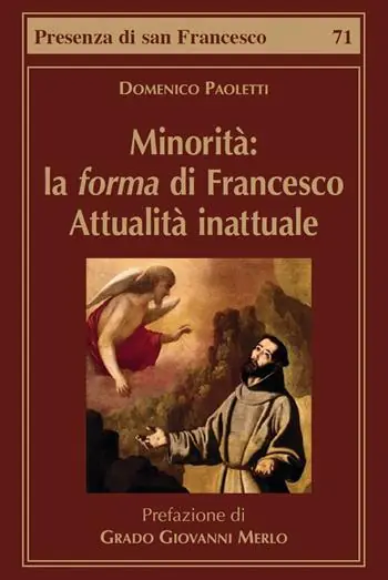 Minorità la forma di Francesco. Attualità inattuale Offerta