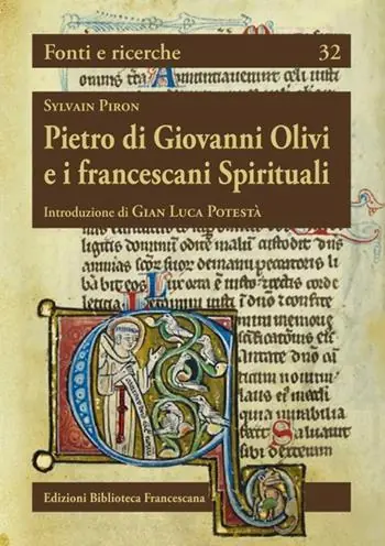 Pietro di Giovanni Olivi e i francescani spirituali Ultime Pezzi