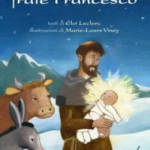 Il Natale di Frate Francesco. Nuova ediz. Occasione