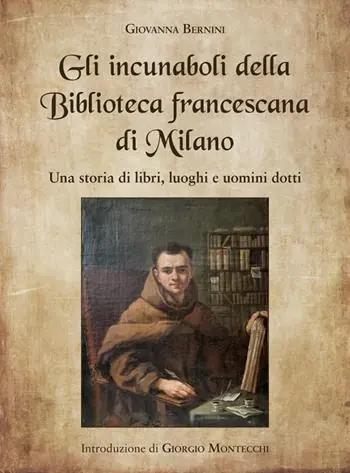 Gli incunaboli della Biblioteca Francescana di Milano. Una storia di libri, luoghi e uomini dotti Occasione
