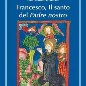 Francesco, il santo del Padre nostro Ultima Occasione