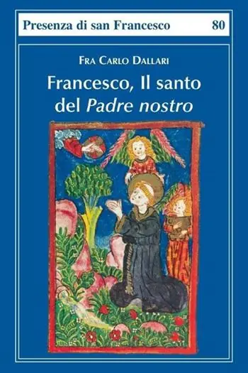 Francesco, il santo del Padre nostro Ultima Occasione