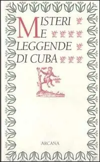 Pagamento Sicuro Misteri e leggende di Cuba