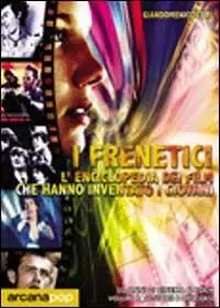 I frenetici. 50 anni di cinema & rock Spedizione Espresso