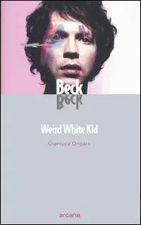 Scelto Dai Clienti Beck. Weird White Kid