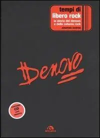 Tempi di libero rock. La storia dei Denovo e della Catania rock. Con CD Audio Nuova Collezione