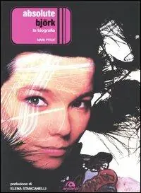 Absolute Björk. La biografia Di Tendenza