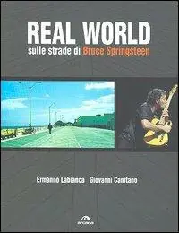 Ordina Subito Real World. Sulle strade di Bruce Springsteen