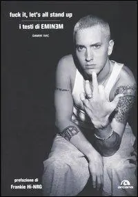 Prezzo Basso Fuck it, let‘s all stand up. I testi di Eminem