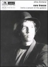 Più Venduto Rare tracce. Ironie e canzoni di Rino Gaetano
