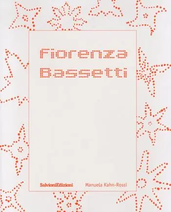 Novità Fiorenza Bassetti. Monografia. Ediz. illustrata