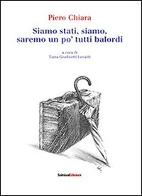 Siamo stati, siamo, saremo un po‘ tutti balordi Promozione