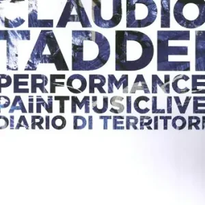 Diario di territori. Performance paint music live. Ediz. illustrata Must-Have