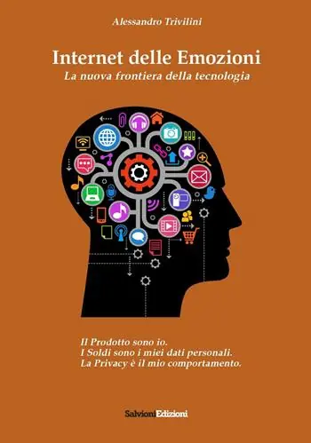 Sconto Internet delle emozioni. La nuova frontiera della tecnologia