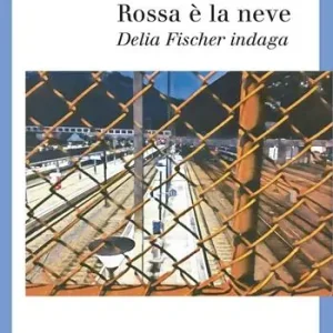 Offerta Limitata Rossa la neve. Delia Fischer indaga