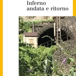 Inferno. Andata e ritorno Esclusivo