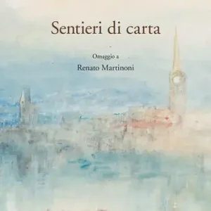 Occasione Sentieri di carta. Omaggio a Renato Martinoni