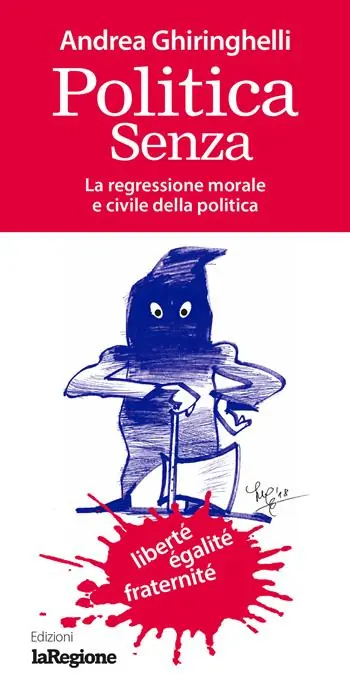 Politica senza. La regressione morale e civile della politica Spedito Oggi