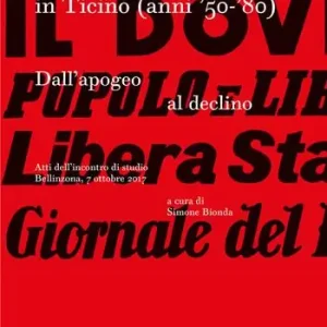 La stampa d‘opinione in Ticino (anni ‘50-‘80). Dall‘apogeo al declino Affare