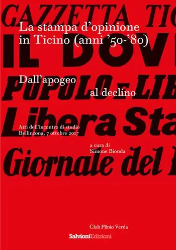 La stampa d‘opinione in Ticino (anni ‘50-‘80). Dall‘apogeo al declino Affare