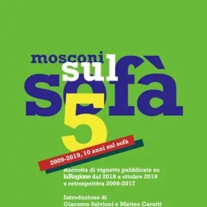 Mosconi sul sofà 5. 2009-2019, 10 anni sul sofà Solo Oggi
