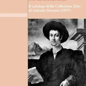 Il catalogo della Collezione Züst di Antonio Morassi (1957) Compra Online