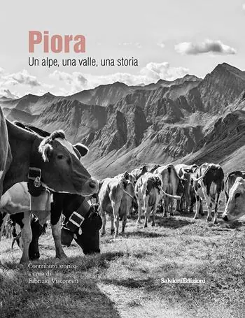 Piora. Un alpe, una valle, una storia Pagamento Sicuro