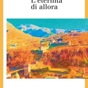 L‘eternità di allora Reso Gratuito