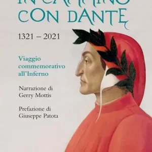 Ultima Occasione In cammino con Dante 1321-2021. Viaggio commemorativo all‘Inferno