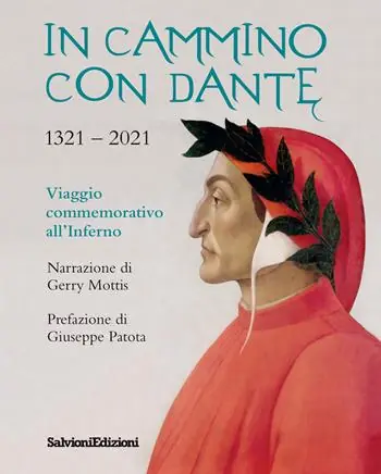 Ultima Occasione In cammino con Dante 1321-2021. Viaggio commemorativo all‘Inferno