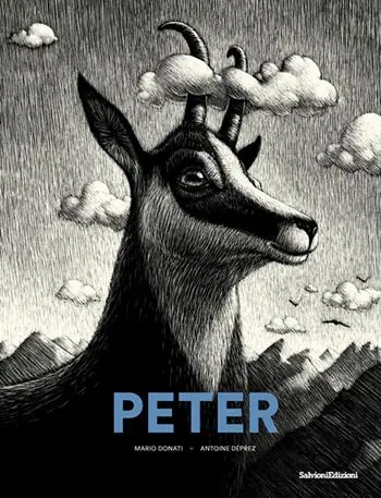 Professionale Peter. Storia di un camoscio della Vallemaggia. Ediz. illustrata