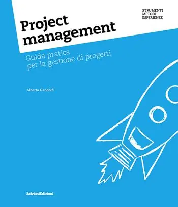 Direttamente Dal Produttore Project management. Guida pratica per la gestione di progetti