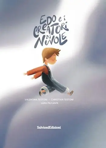 Edo e i creatori di nuvole. Ediz. illustrata Nuova Collezione