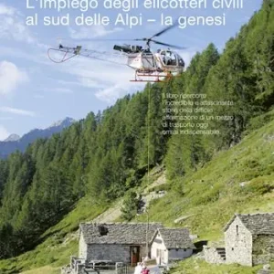 L‘impiego degli elicotteri civili al sud delle Alpi - la genesi Offerta
