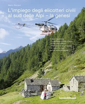 L‘impiego degli elicotteri civili al sud delle Alpi - la genesi Offerta