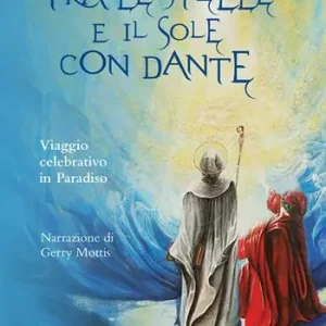 Economico Tra le stelle e il sole con Dante. Viaggio celebrativo in Paradiso