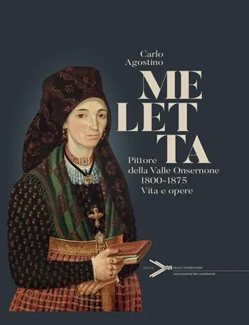 Saldi Meletta. Pittore della Valle Onsernone (1800-1875). Vita e opere