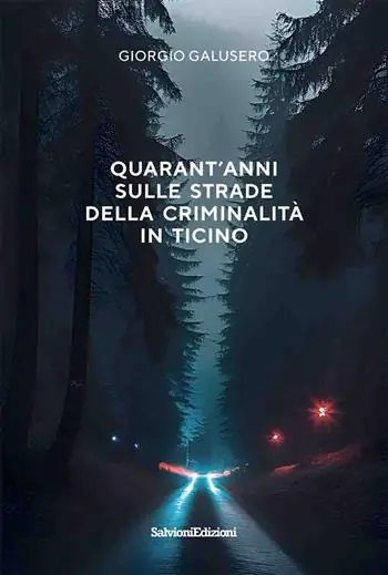 Quarant‘anni sulle strade della criminalità in Ticino Professionale
