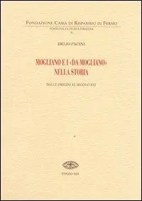 Mogliano e i «Da Mogliano» nella storia dalle origini al secolo XVI Acquista Ora