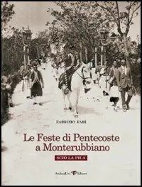 Le feste di Pentecoste a Monterubbiano. Sciò La Pica Affare