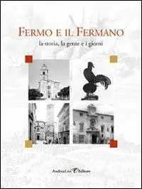 Prezzo Scontato Fermo e il fermano. Ediz. illustrata