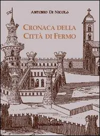 Sconto Cronaca della città di Fermo. Testo latino a fronte